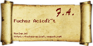Fuchsz Acicét névjegykártya